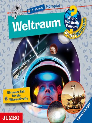 cover image of Weltraum  [Wieso? Weshalb? Warum? PROFIWISSEN Folge 6]